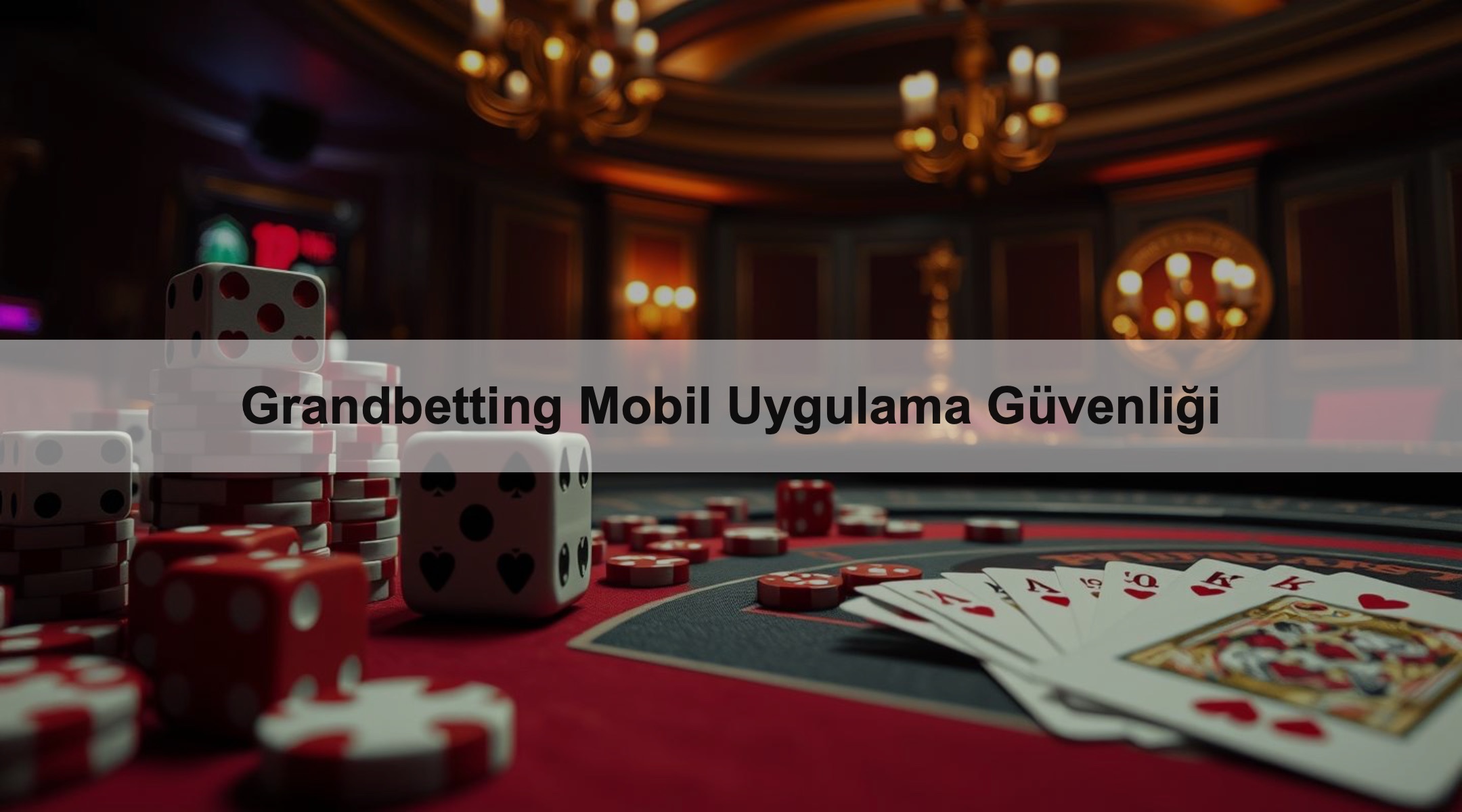 Grandbetting Mobil Uygulama Güvenliği 1 Grandbetting Mobil Uygulama Güvenliği