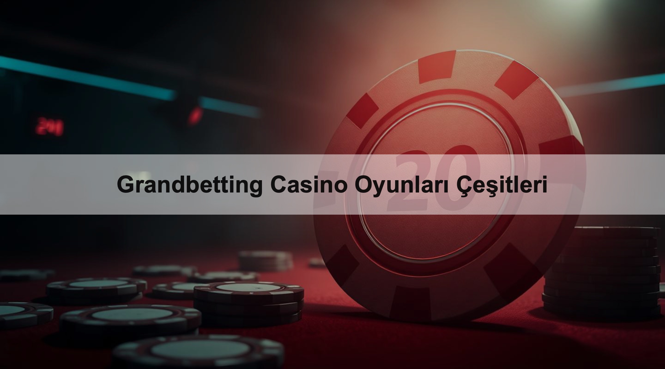 Grandbetting Casino Oyunları Çeşitleri 1 Grandbetting Casino Oyunları Çeşitleri